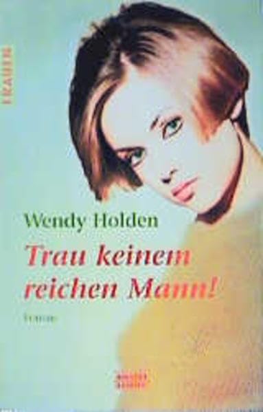 Trau keinem reichen Mann! (Frauen. Bastei Lübbe Taschenbücher) Books