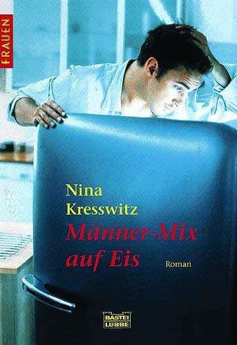 Männer-Mix auf Eis (Frauen. Bastei Lübbe Taschenbücher) Contemporary literature