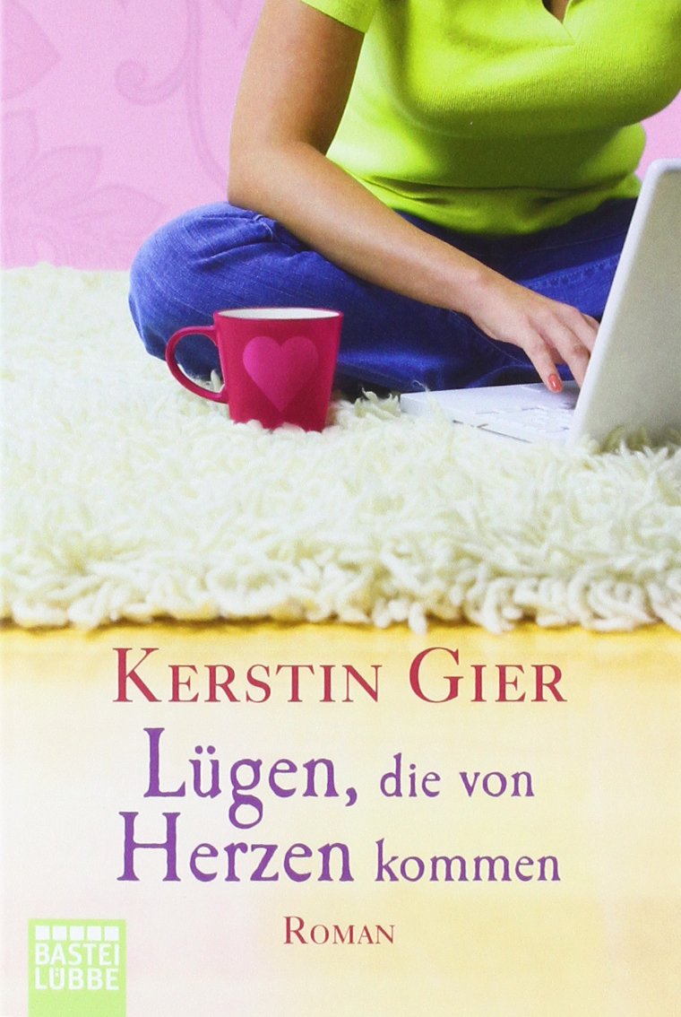 Lügen, die von Herzen kommen: Roman Contemporary literature