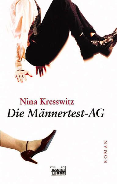 Die Männertest-AG (Frauen. Bastei Lübbe Taschenbücher) Contemporary literature