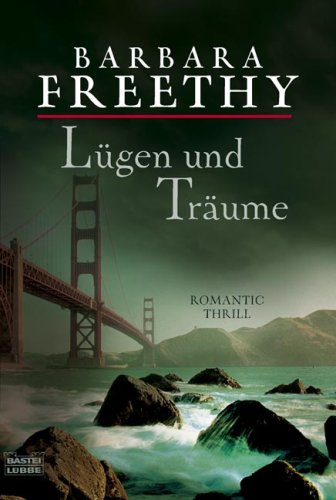 Lügen und Träume: Roman: Roman. Deutsche Erstausgabe (Allgemeine Reihe. Bastei Lübbe Taschenbücher) Contemporary literature Books