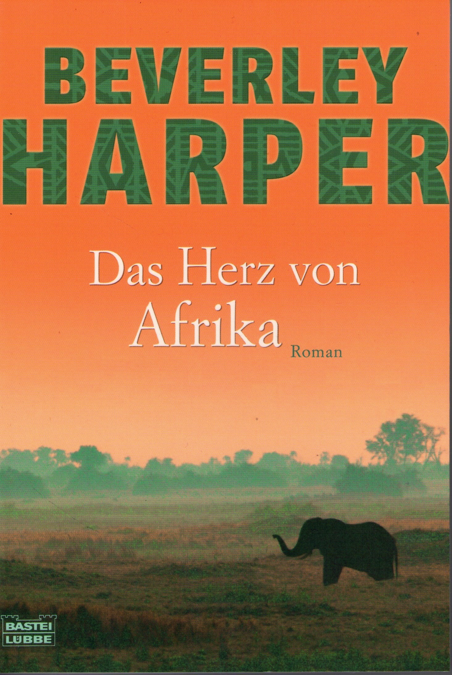 Das Herz von Afrika: Roman: Roman. Deutsche Erstausgabe (Allgemeine Reihe. Bastei Lübbe Taschenbücher) Historical Fiction