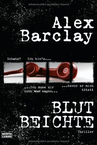 Blutbeichte: Thriller (Allgemeine Reihe. Bastei Lübbe Taschenbücher) Action & Adventure