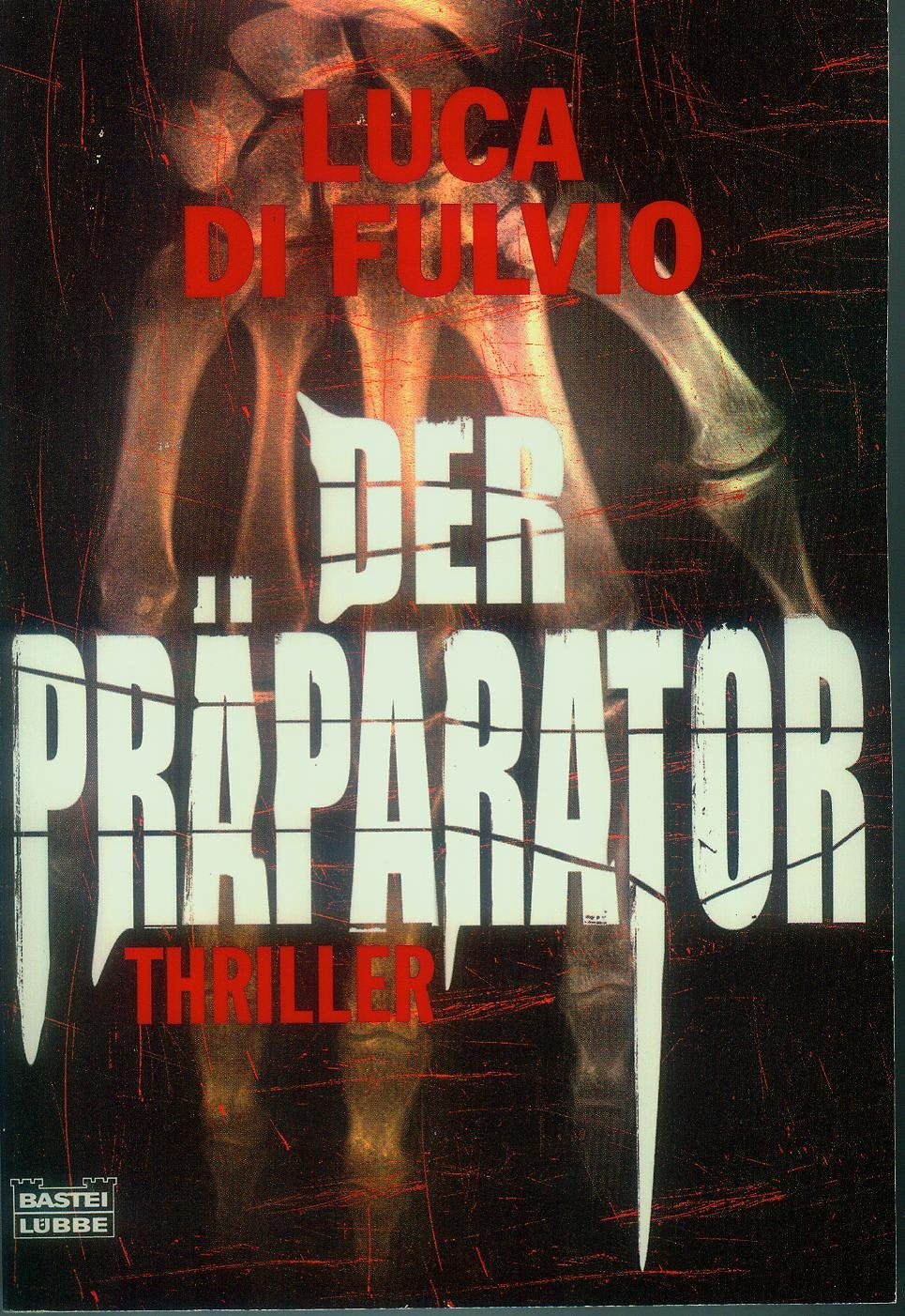 Der Präparator: Thriller (Allgemeine Reihe. Bastei Lübbe Taschenbücher) Contemporary literature
