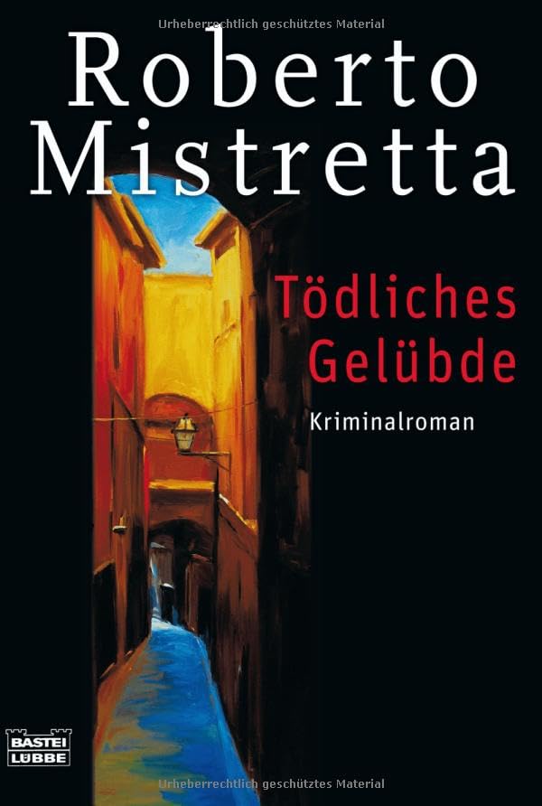 Tödliches Gelübde: Maresciallo Bonanno stößt auf Schweigen (Allgemeine Reihe. Bastei Lübbe Taschenbücher) Action & Adventure