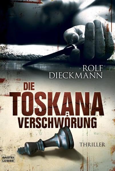 Die Toskana-Verschwörung: Thriller (Allgemeine Reihe. Bastei Lübbe Taschenbücher) Action & Adventure