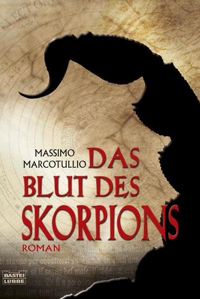 Das Blut des Skorpions: Thriller (Allgemeine Reihe. Bastei Lübbe Taschenbücher) Historical Fiction