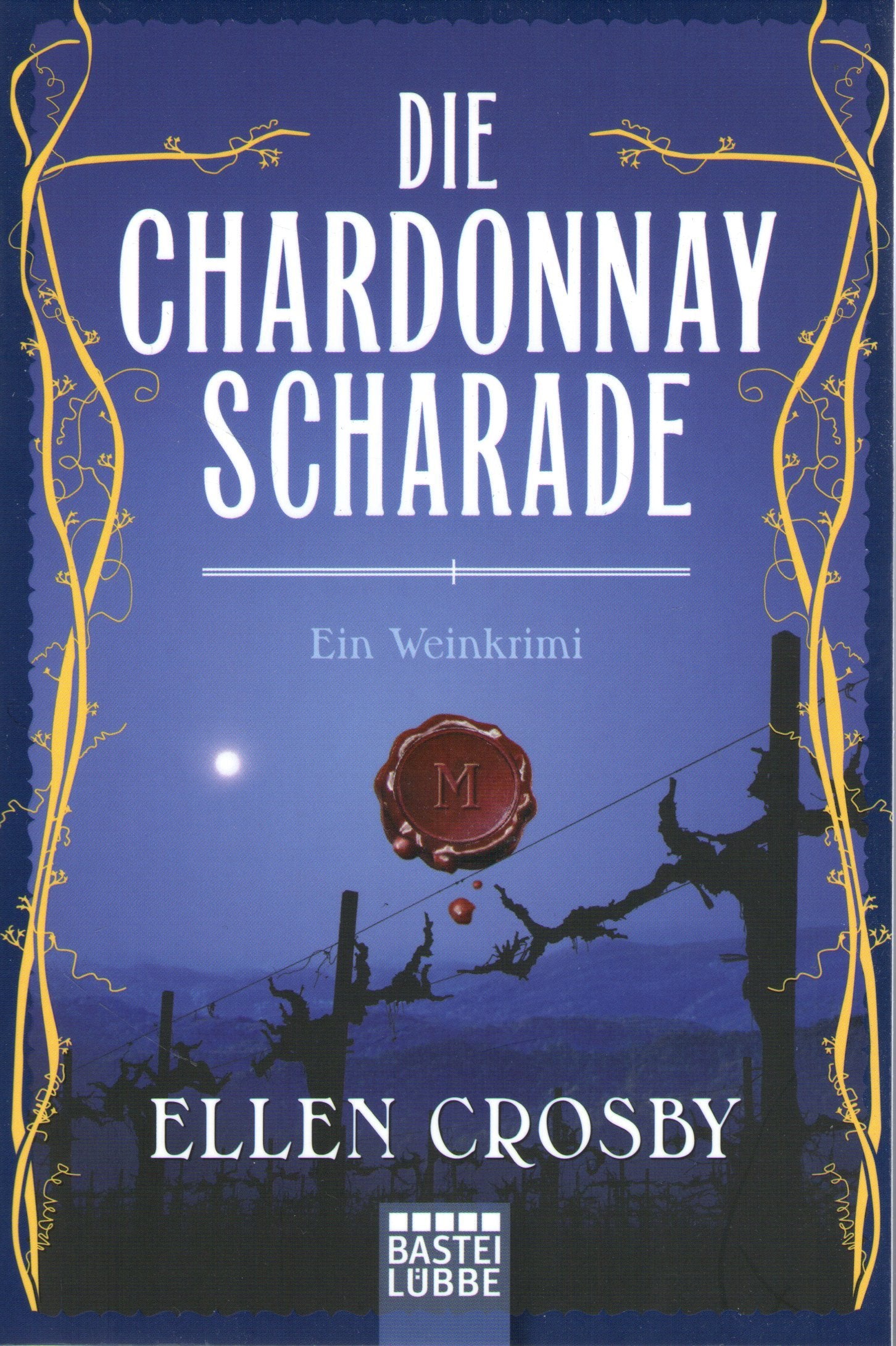 Die Chardonnay-Scharade: Ein Weinkrimi (Allgemeine Reihe. Bastei Lübbe Taschenbücher) Contemporary literature