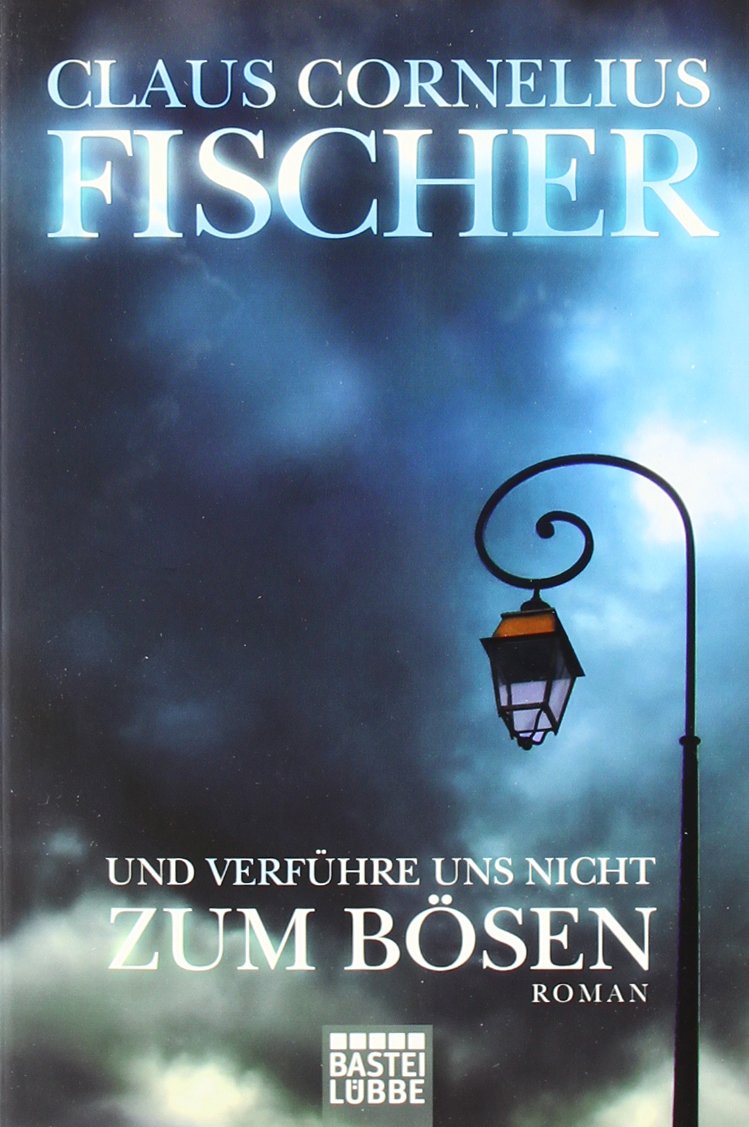 Und verführe uns nicht zum Bösen Contemporary literature