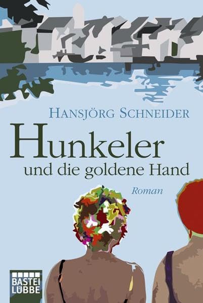 Hunkeler und die goldene Hand: Roman (Allgemeine Reihe. Bastei Lübbe Taschenbücher) Action & Adventure