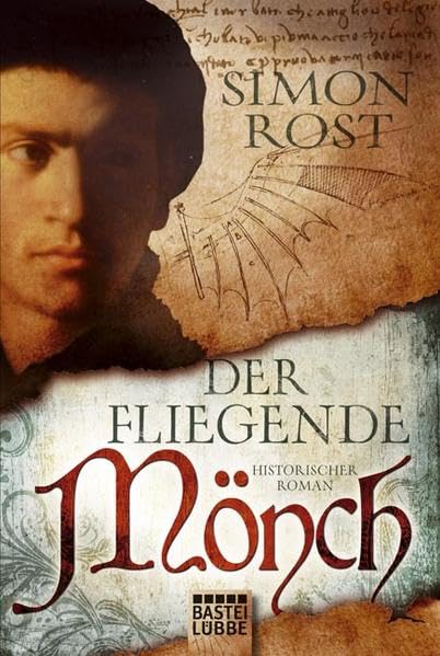 Der fliegende Mönch: Historischer Roman: Historischer Roman. Originalausgabe (Allgemeine Reihe. Bastei Lübbe Taschenbücher) Historical Fiction