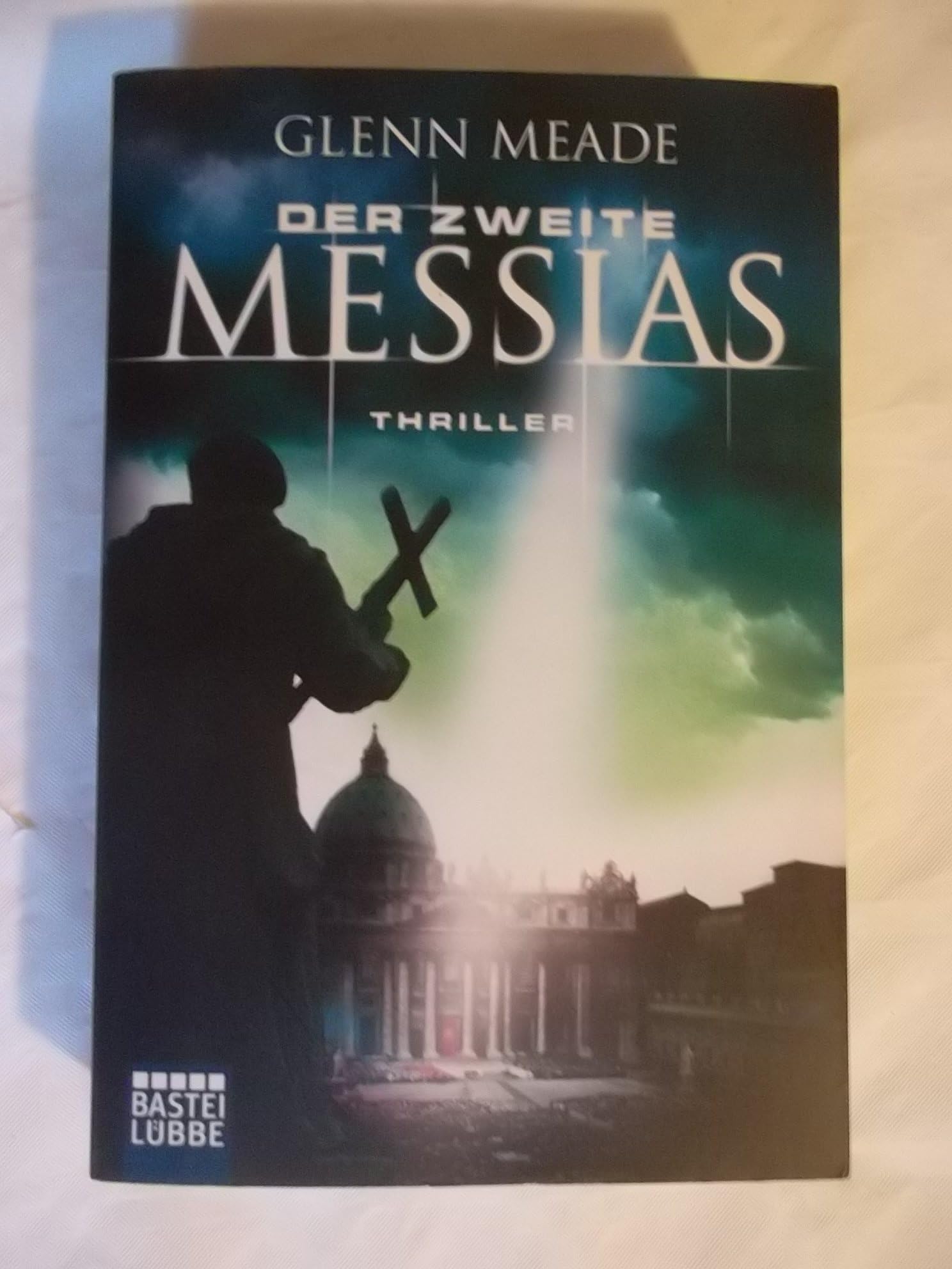 Der zweite Messias: Thriller (Allgemeine Reihe. Bastei Lübbe Taschenbücher) Action & Adventure
