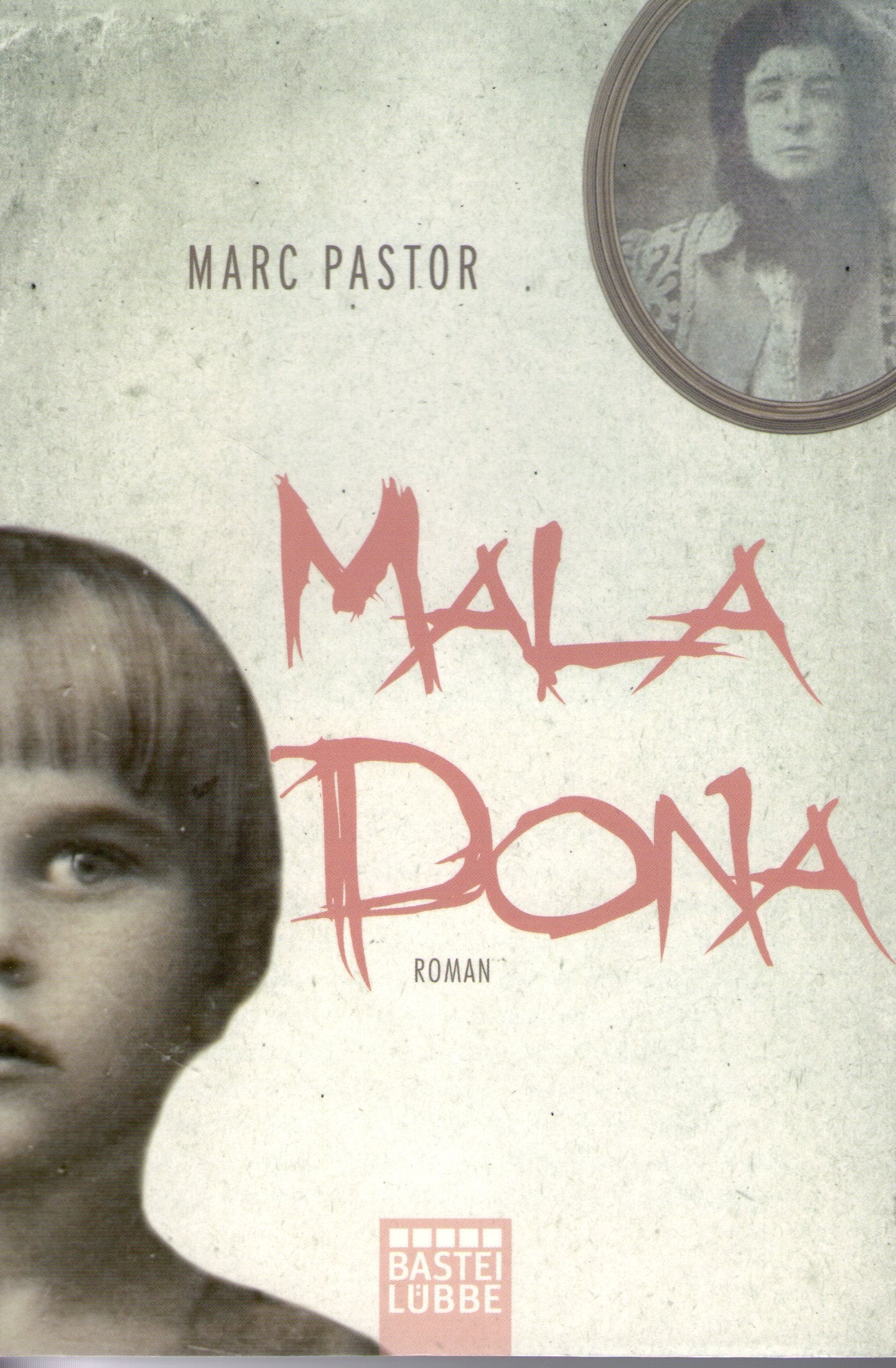 Mala Dona: Roman: Roman. Deutsche Erstveröffentlichung (Allgemeine Reihe. Bastei Lübbe Taschenbücher) Action & Adventure