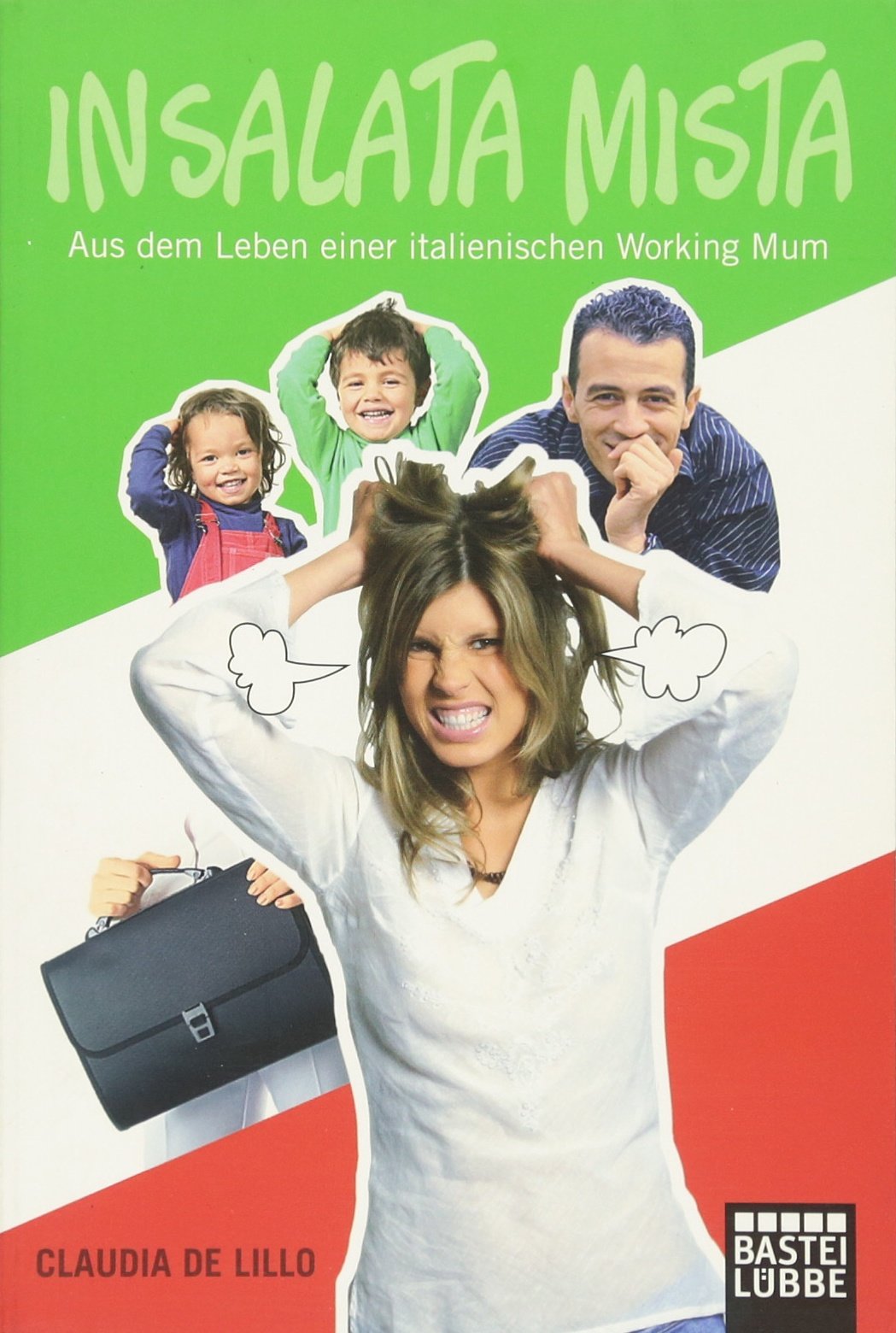 Insalata mista: Aus dem Leben einer italienischen Working Mum (Allgemeine Reihe. Bastei Lübbe Taschenbücher) Contemporary literature