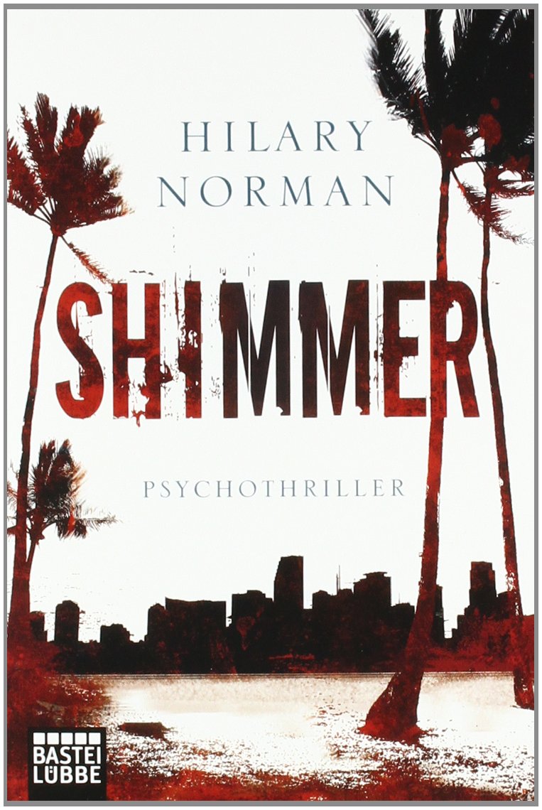 Shimmer: Thriller (Allgemeine Reihe. Bastei Lübbe Taschenbücher) Action & Adventure