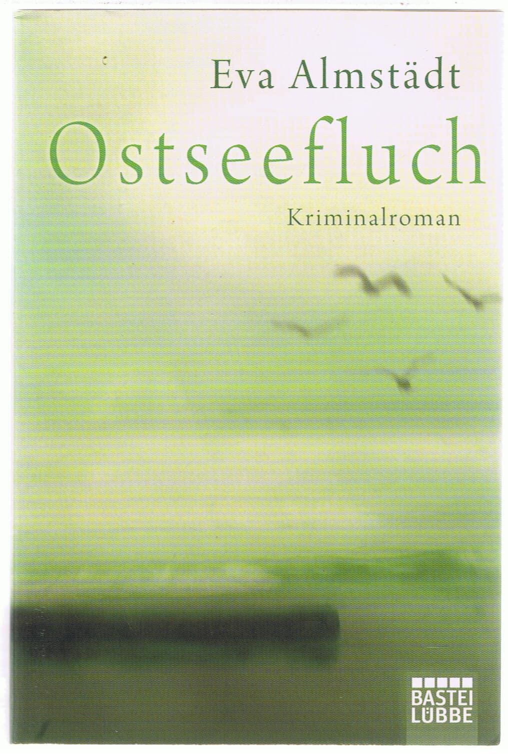 Ostseefluch: Kriminalroman. Pia Korittki, Bd. 8 (Kommissarin Pia Korittki, Band 8) Contemporary literature
