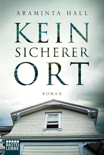 Kein sicherer Ort: Roman: Roman. Deutsche Erstausgabe (Allgemeine Reihe. Bastei Lübbe Taschenbücher) Contemporary literature