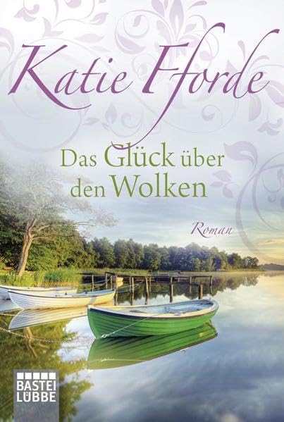 Das Glück über den Wolken: Roman: Roman. Deutsche Erstausgabe (Allgemeine Reihe. Bastei Lübbe Taschenbücher) Contemporary literature Books
