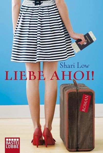 Liebe ahoi!: Roman (Allgemeine Reihe. Bastei Lübbe Taschenbücher) Contemporary literature