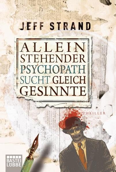 Alleinstehender Psychopath sucht Gleichgesinnte: Thriller (Allgemeine Reihe. Bastei Lübbe Taschenbücher) Contemporary literature