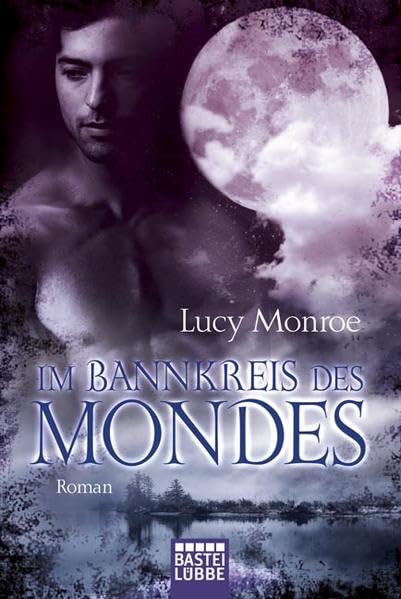 Im Bannkreis des Mondes: Roman (Historische Liebesromane. Bastei Lübbe Taschenbücher) Historical Fiction