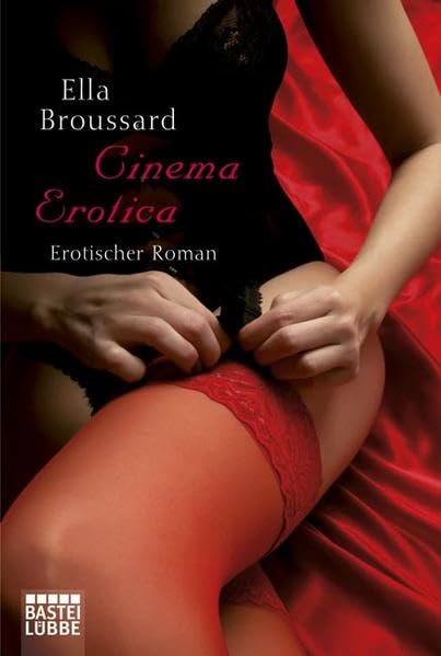 Cinema Erotica: Erotischer Roman (Erotik. Bastei Lübbe Taschenbücher) Contemporary literature