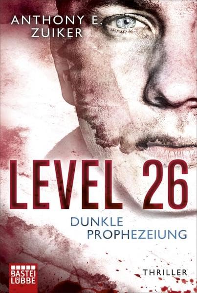 Level 26: Dunkle Prophezeiung: Thriller (Allgemeine Reihe. Bastei Lübbe Taschenbücher) Action & Adventure