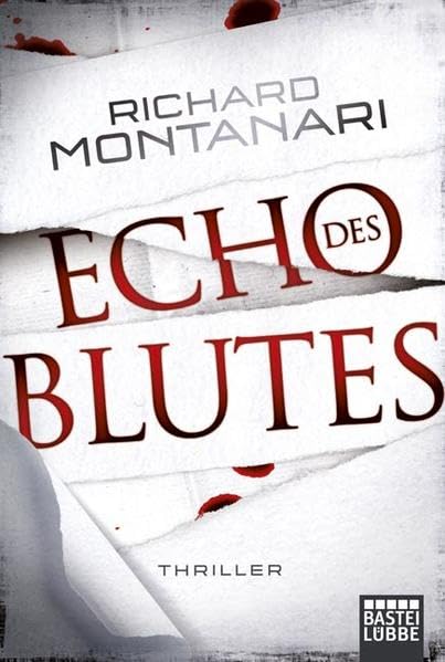 Echo des Blutes: Thriller. Balzano & Byrne, Bd. 5 (Allgemeine Reihe. Bastei Lübbe Taschenbücher) Contemporary literature