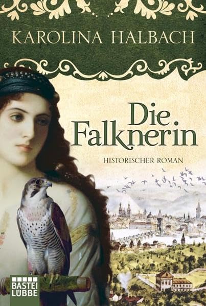 Die Falknerin: Historischer Roman (Klassiker. Historischer Roman. Bastei Lübbe Taschenbücher) Historical Fiction