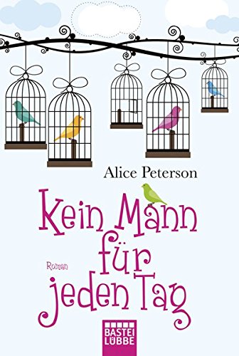 Kein Mann für jeden Tag: Roman (Allgemeine Reihe. Bastei Lübbe Taschenbücher) Contemporary literature