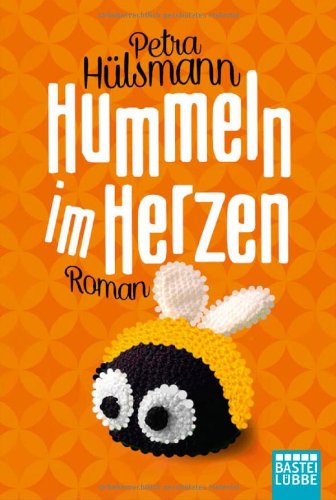 Hummeln im Herzen: Roman Contemporary literature