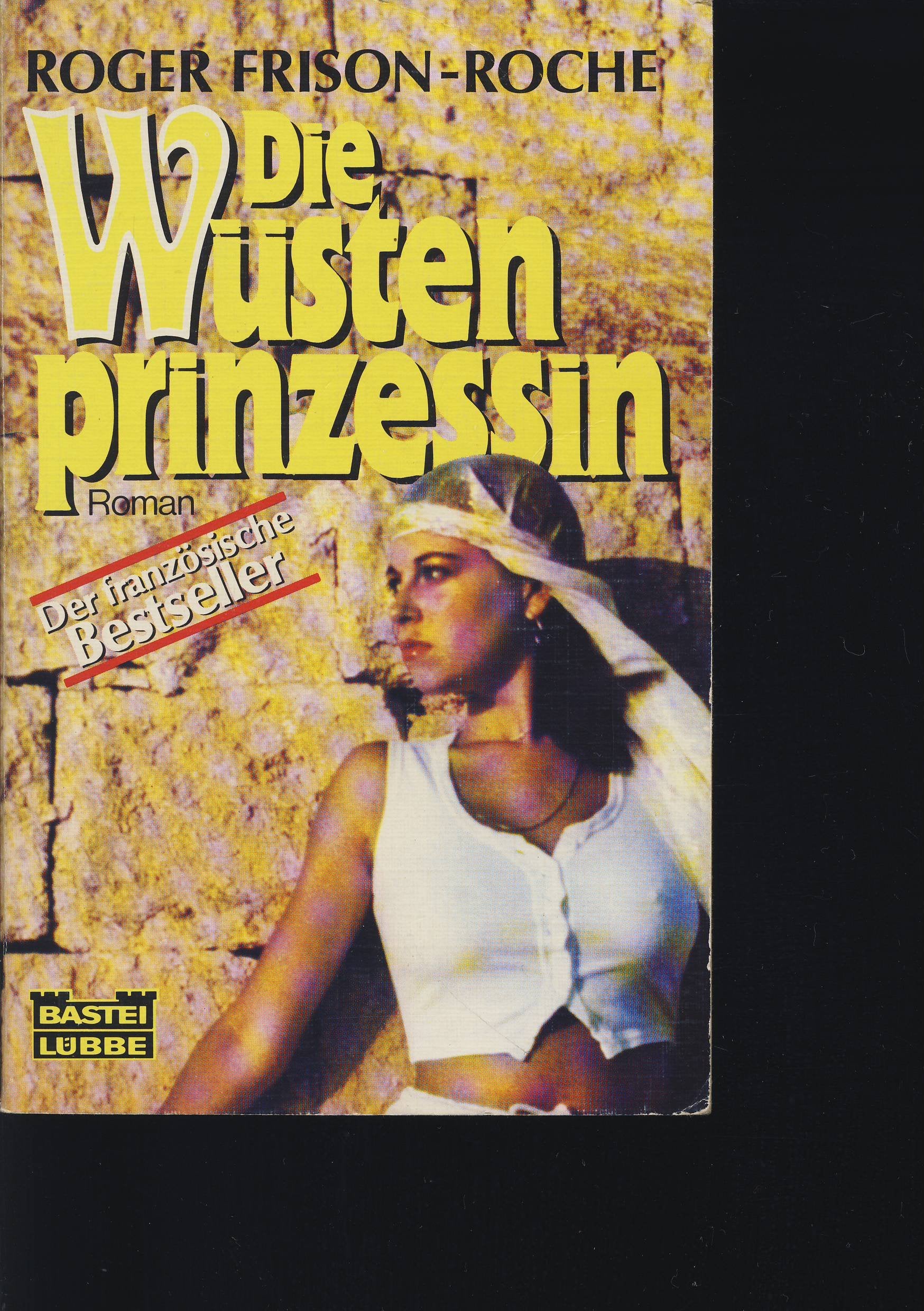 Die Wüstenprinzessin (Allgemeine Reihe. Bastei Lübbe Taschenbücher) Books
