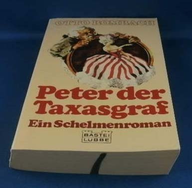 Peter, der Taxasgraf. Ein Roman in Anekdoten. Books