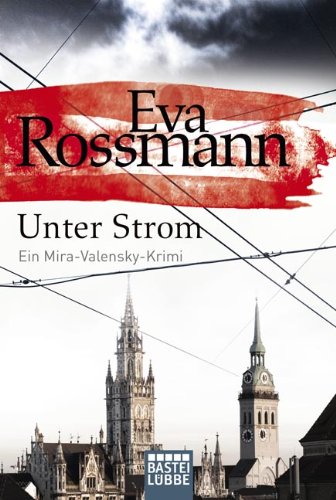 Unter Strom: Ein Mira-Valensky-Krimi Contemporary literature