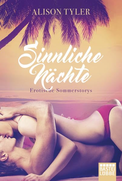 Sinnliche Nächte: Erotische Sommerstorys Contemporary literature