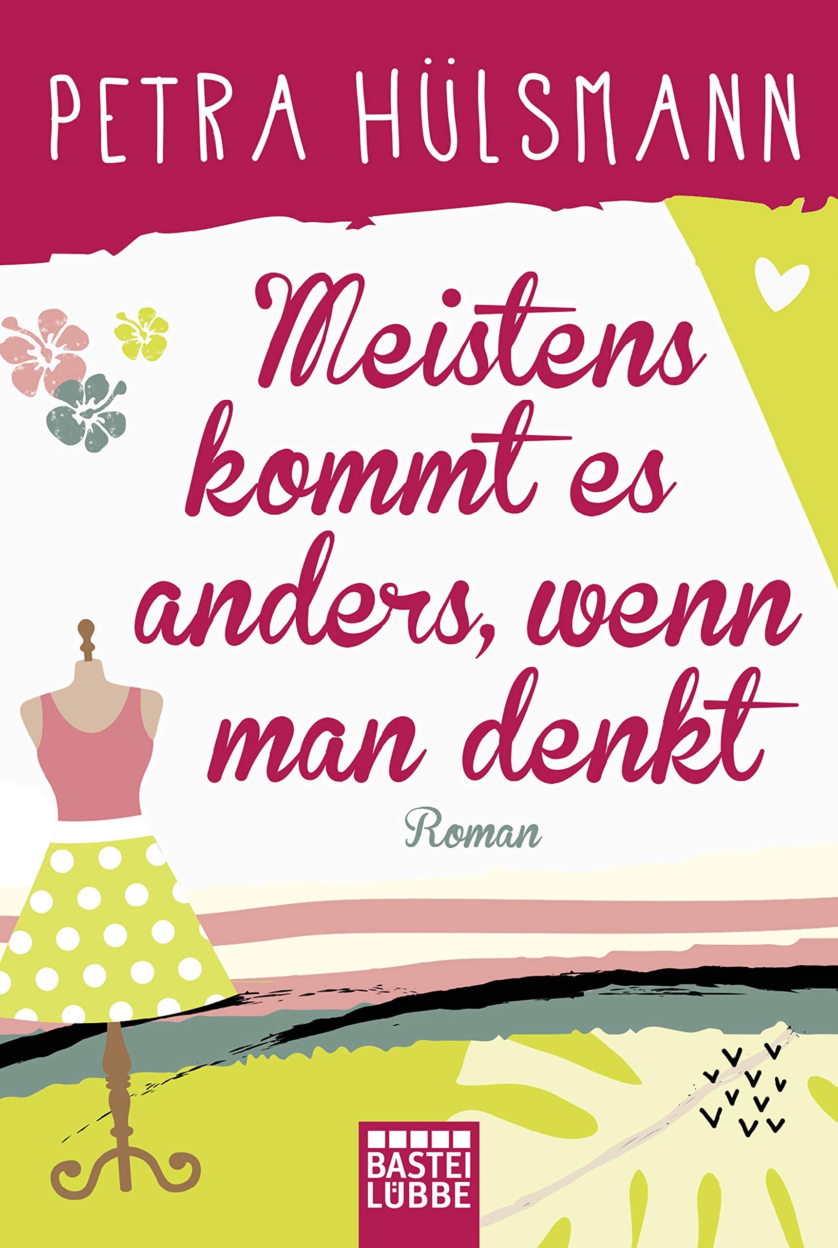 Meistens kommt es anders, wenn man denkt: Roman (Hamburg-Reihe, Band 6) Contemporary literature