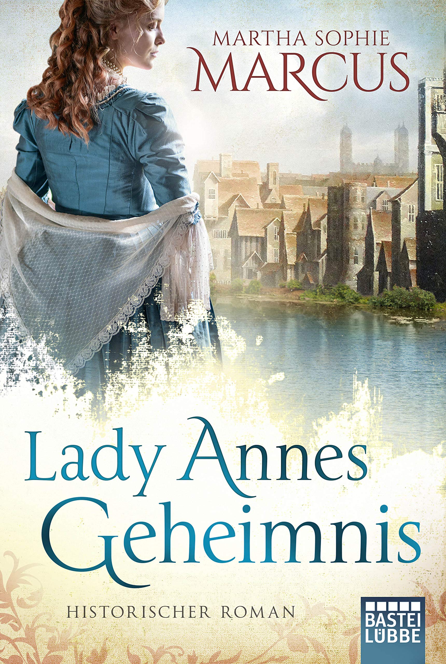 Lady Annes Geheimnis Historical Fiction