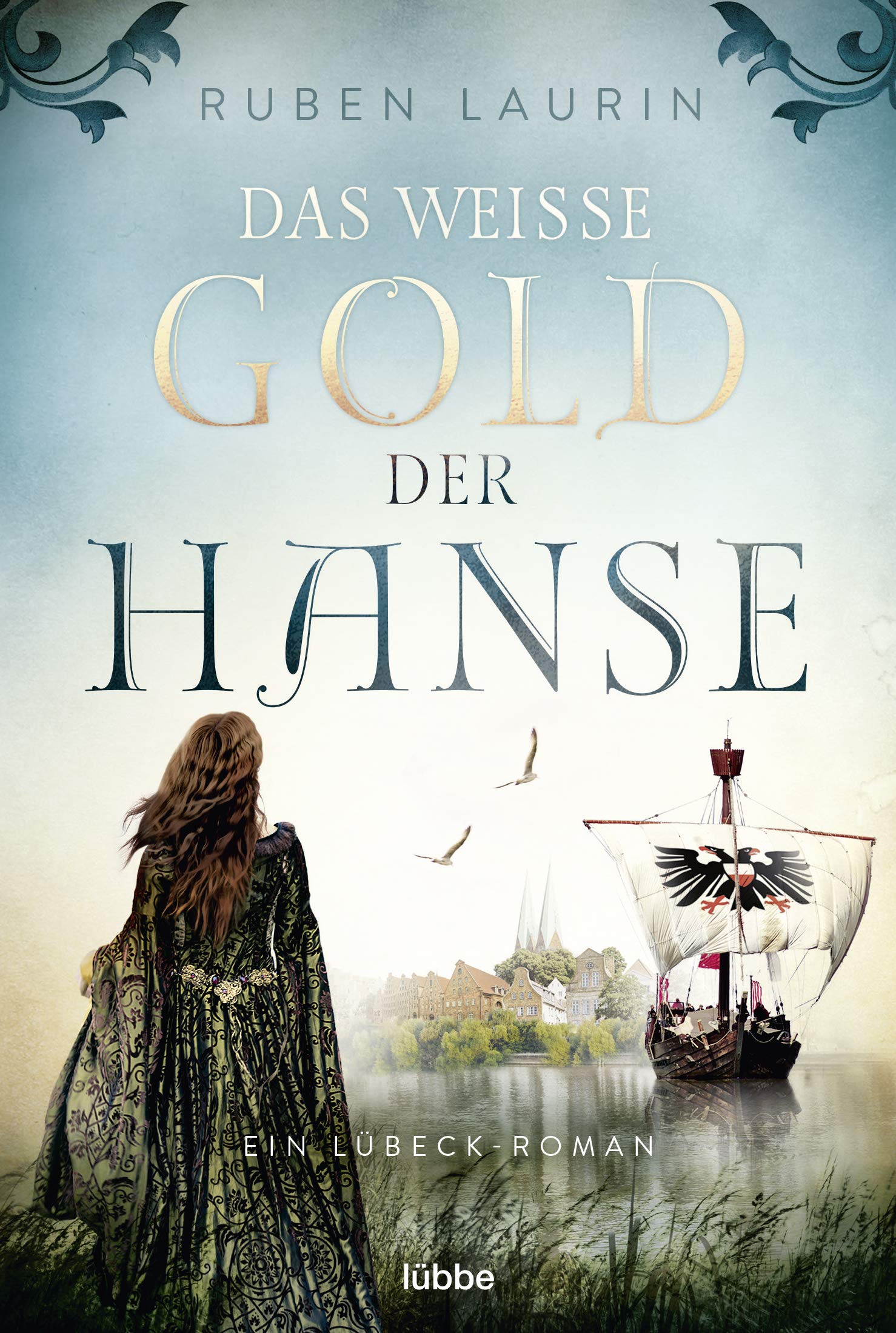 Das weiße Gold der Hanse: Ein Lübeck-Roman Action & Adventure