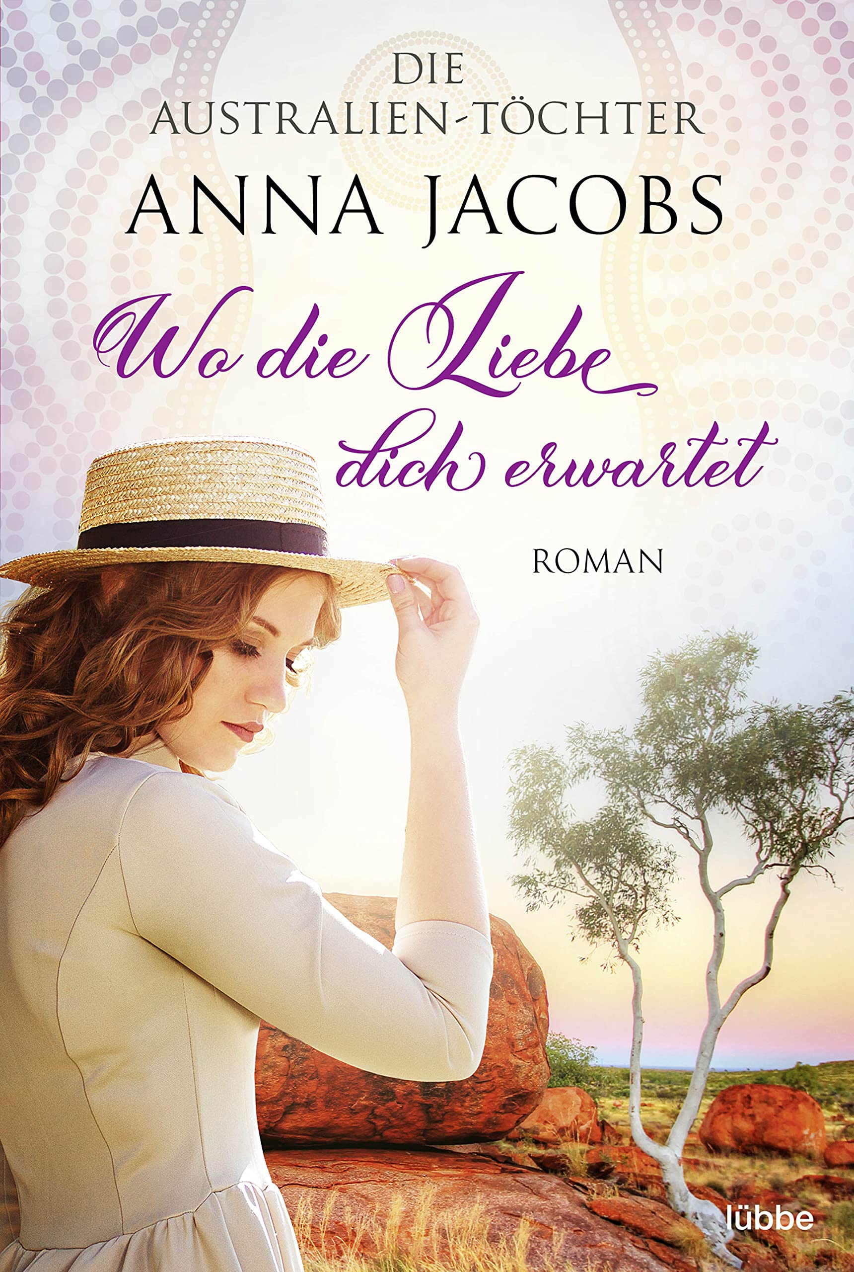 Die Australien-Töchter - Wo die Liebe dich erwartet Contemporary literature