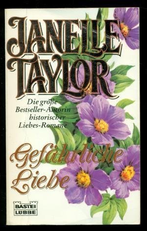 Gefährliche Liebe (Allgemeine Reihe. Bastei Lübbe Taschenbücher) Books
