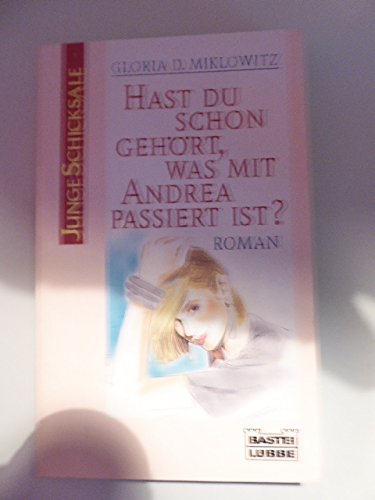 Hast du schon gehört, was mit Andrea passiert ist? (Bastei Lübbe Taschenbücher. Junge Taschenbücher) Books
