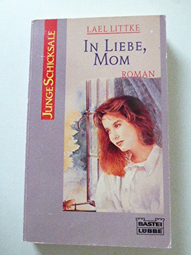 In Liebe, Mom (Bastei Lübbe Taschenbücher. Junge Taschenbücher) Books