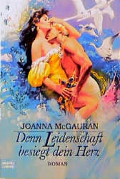 Denn Leidenschaft besiegt dein Herz (Historische Liebesromane. Bastei Lübbe Taschenbücher) Books