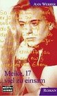 Meike, 17, viel zu einsam (Allgemeine Reihe. Bastei Lübbe Taschenbücher) Books