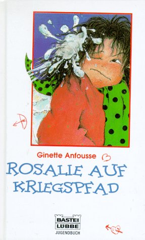 Rosalie auf Kriegspfad (Bastei Lübbe Taschenbücher. Jugendbücher) Novels & Short Stories