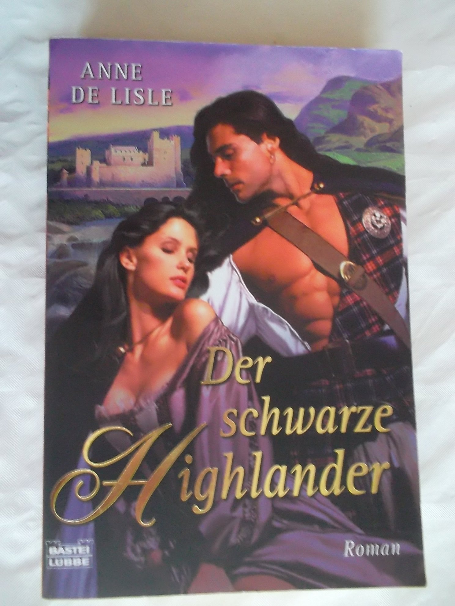 Der schwarze Highlander: Roman: Roman. Deutsche Erstausgabe (Historische Liebesromane. Bastei Lübbe Taschenbücher) Contemporary literature Books