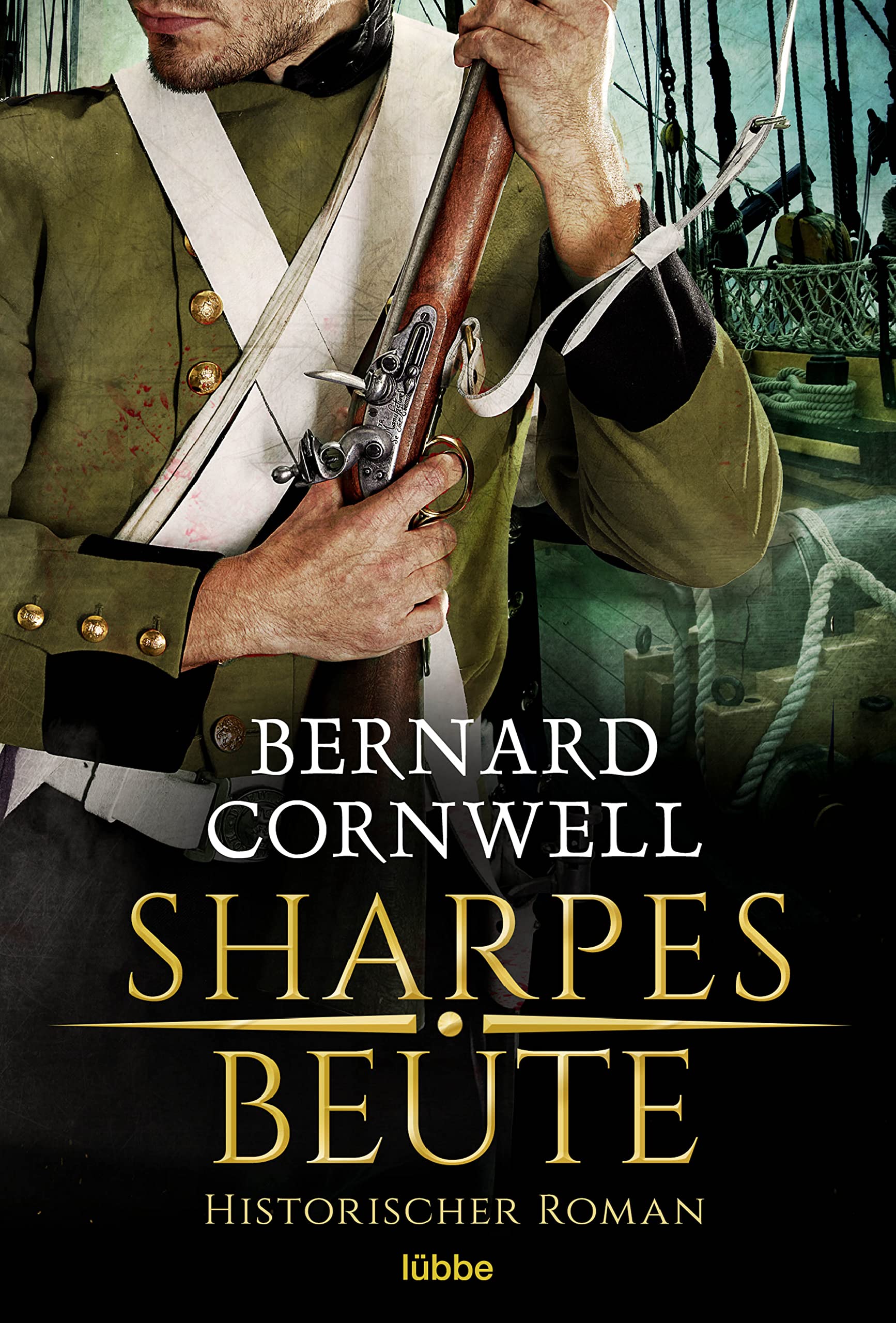 Sharpes Beute: Historischer Roman (Sharpe-Serie, Band 5) Action & Adventure