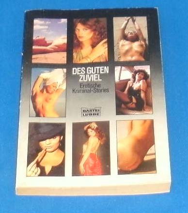 Zuviel des Guten: Storysammlung Books