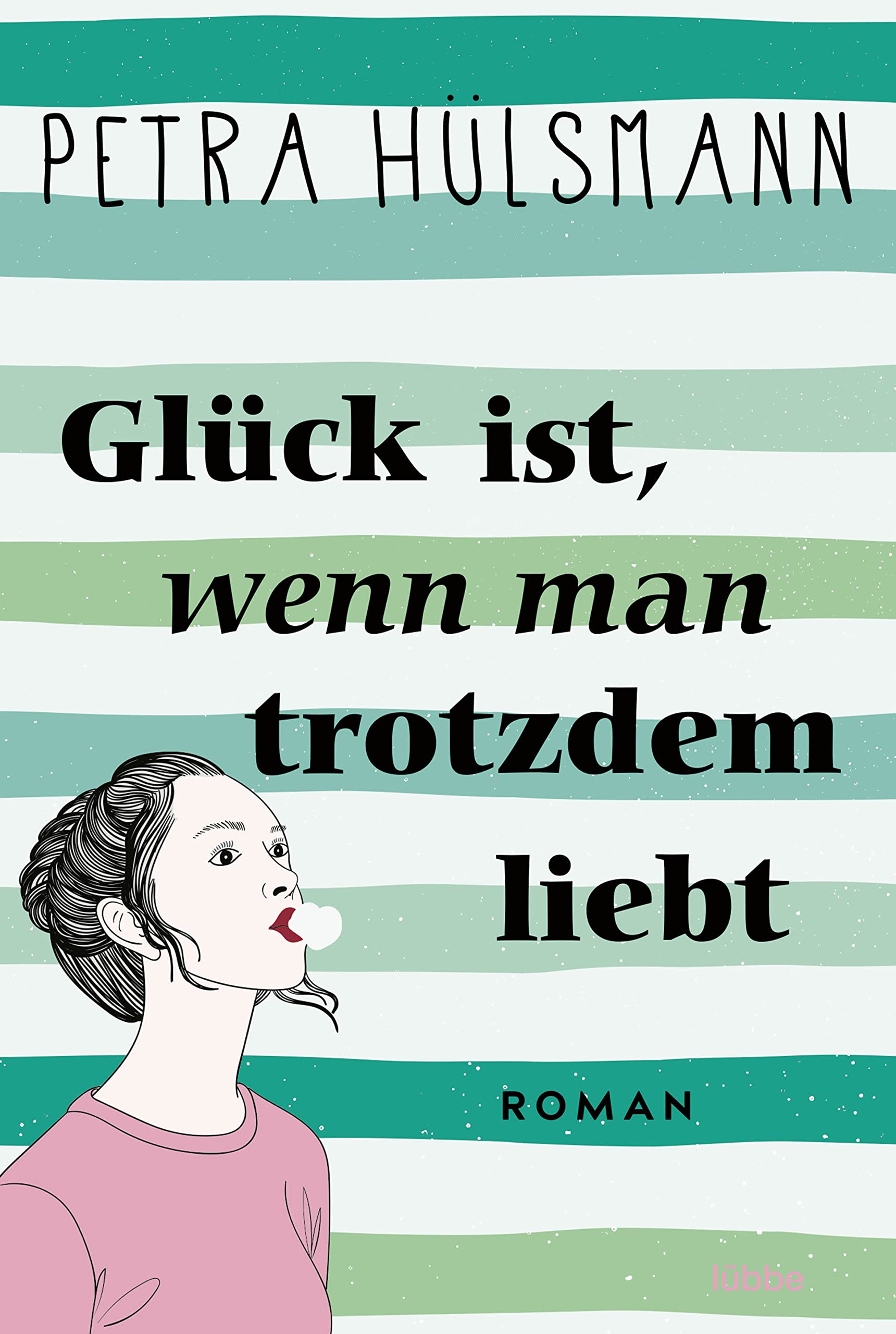 Glück ist, wenn man trotzdem liebt Contemporary literature