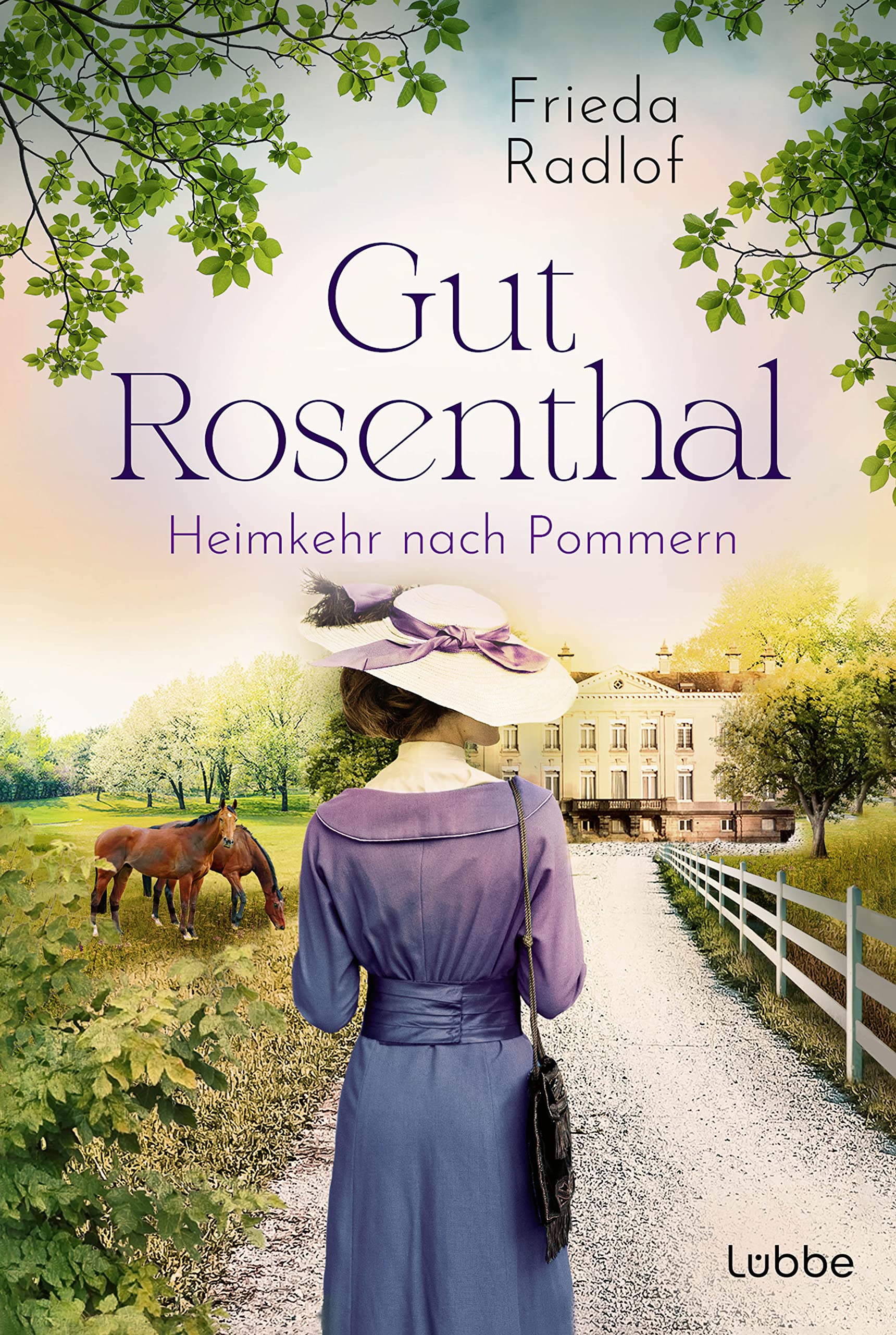 Gut Rosenthal - Heimkehr nach Pommern (Eine Gestüts-Familiensaga, Band 2) Historical Fiction